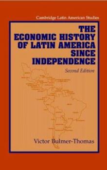 Paperback The Economic History of Latin America Since Independence Book
