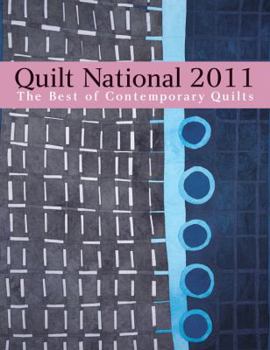 Quilt National 2011: The Best of Contemporary Quilts