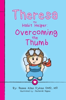 Paperback Theresa the Habit Helper: Overcoming the Thumb Book