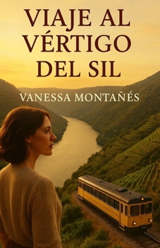 Viaje al vértigo del Sil (Spanish Edition)