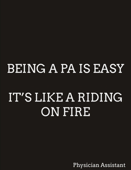 PHYSICIAN ASSISTANT: Funny Office Lined Notebook PA Journal Daily Planner Diary 8.5"x 11" Journal Note book Blank Lined Book