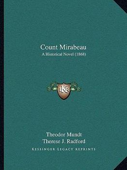 Paperback Count Mirabeau: A Historical Novel (1868) Book