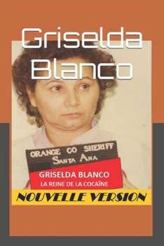 Paperback Griselda Blanco: La Reine de la Cocaïne [French] Book