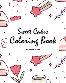 Paperback Sweet Cakes Coloring Book for Children (8x10 Coloring Book / Activity Book) Book