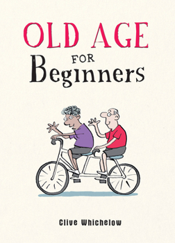 Hardcover Old Age for Beginners Book