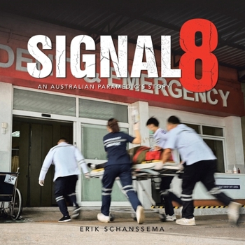 Paperback Signal 8: An Australian Paramedic's Story Book