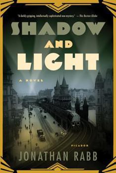 Shadow and Light: A Novel - Book #2 of the Berlin Trilogy