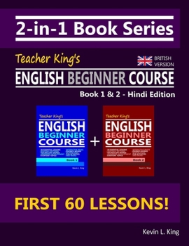Paperback 2-in-1 Book Series: Teacher King's English Beginner Course Book 1 & 2 - Hindi Edition (British Version) Book