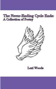 Paperback The Never-Ending Cycle Ends: A Collection of Poems Book