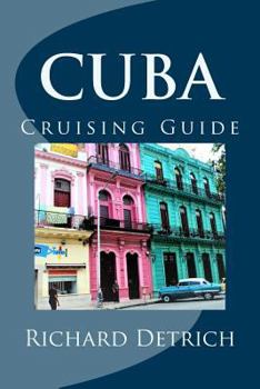 Paperback Cuba: A Guide For Cruising Around Cuba Book
