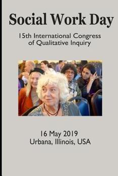 Paperback Social Work Day: International Congress on Qualitative Inquiry Book