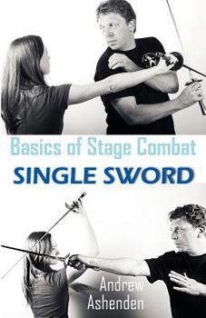 Paperback Basics of Stage Combat: Single Sword Book