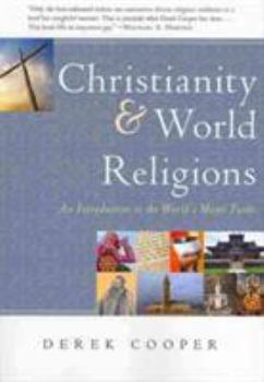 Paperback Christianity and World Religions: An Introduction to the World's Major Faiths Book