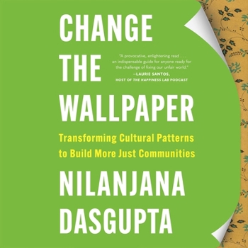 Audio CD Change the Wallpaper: Transforming Cultural Patterns to Build More Just Communities Book