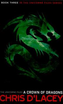 Paperback A Crown of Dragons (The Unicorne Files) Book