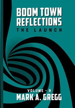 Paperback The Launch (Boom Town Reflections) Book