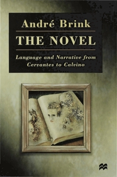 Hardcover The Novel: Language and Narrative from Cervantes to Calvino Book