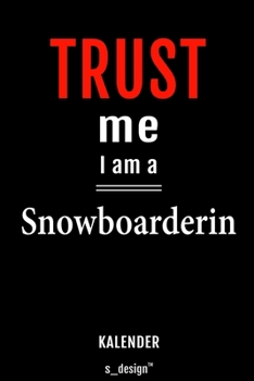 Kalender für Snowboarder / Snowboarderin: Immerwährender Kalender / 365 Tage Tagebuch / Journal [3 Tage pro Seite] für Notizen, Planung / Planungen / Planer, Erinnerungen, Sprüche (German Edition)