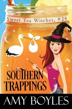 Southern Trappings - Book #24 of the Sweet Tea Witch Mysteries