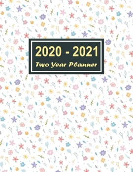 Paperback 2020-2021 Two Year Planner: Pretty White Cover Two Year Planner, Two Year Calendar 2020-2021, Daily Monthly Planner 2020 Size 8.5 x 11 Inch, Busin Book