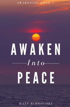 Paperback Awaken Into Peace: Spiritual Poems & Self Help Affirmations for the Spiritual Seeker Book