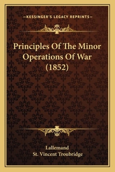 Paperback Principles Of The Minor Operations Of War (1852) Book