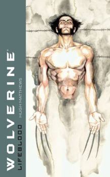 Wolverine: Lifeblood - Book  of the Marvel Comics prose
