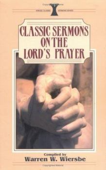 Classic Sermons/Lord's Prayer - Book  of the Kregel Classic Sermons