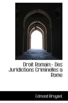 Paperback Droit Romain: Des Juridictions Criminelles a Rome Book