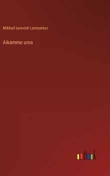 Aikamme uros (Finnish Edition)