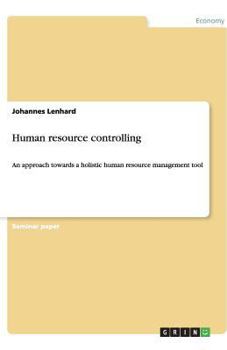 Paperback Human resource controlling: An approach towards a holistic human resource management tool Book