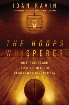 Paperback The Hoops Whisperer: On the Court and Inside the Heads of Basketball's Best Players Book