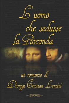 Paperback L'uomo che sedusse la Gioconda [Italian] Book