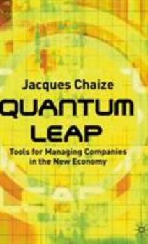 Hardcover Quantum Leap: Tools for Managing Companies in the New Economy Book