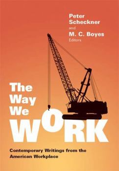 Paperback The Way We Work: Contemporary Writings from the American Workplace Book