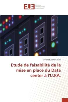 Paperback Etude de faisabilité de la mise en place du Data center à l'U.KA. [French] Book