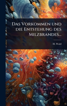 Hardcover Das Vorkommen und die Entstehung des Milzbrandes... [German] Book