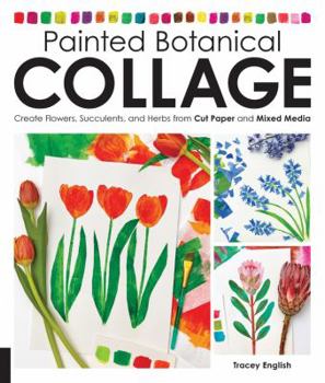 Painted Botanical Collage: Transforming Mixed-Media Papers into Cut Paper Blooms