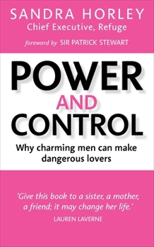 Paperback Power and Control: Why Charming Men Can Make Dangerous Lovers Book