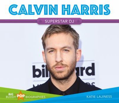 Calvin Harris - Book  of the Big Buddy Pop Biographies