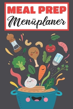 Paperback Meal Prep Menüplaner: Essensplaner - Einkausfplan A5, Einkaufsliste, Menüplaner - 52 Wochenplan [German] Book