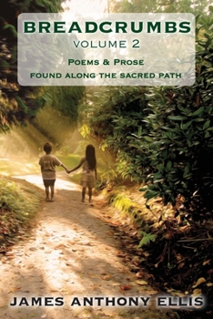 Paperback Breadcrumbs Vol. 2: Poems & Prose Found Along the Sacred Path Book