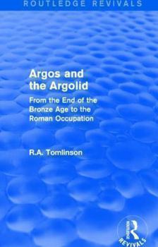 Paperback Argos and the Argolid (Routledge Revivals): From the End of the Bronze Age to the Roman Occupation Book