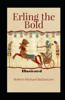Paperback Erling the Bold Illustrated Book