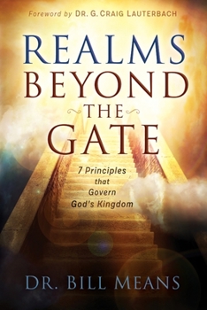 Paperback Realms beyond the Gate: Seven Principles that Govern God's Kingdom Book