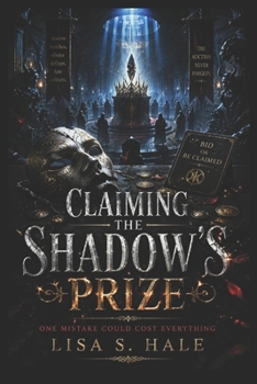 Paperback Claiming the Shadow's Prize: One Mistake Could Cost Everything Book
