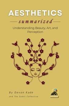 Paperback AESTHETICS Summarized: Understanding Beauty, Art, and Perception Book