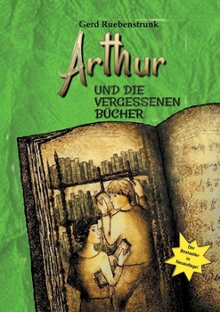 Paperback Arthur und die Vergessenen Bücher [German] Book