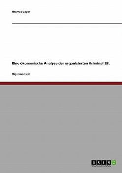 Paperback Organisierte Kriminalität. Eine ökonomische Analyse [German] Book