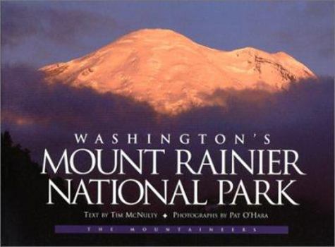 Paperback Washington's Mount Rainier National Park: A Centennial Celebration Book